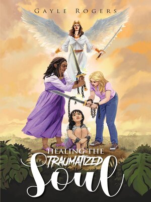 cover image of Healing the Traumatized Soul